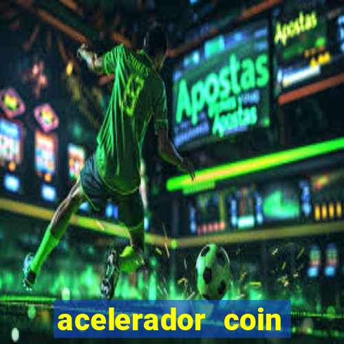 acelerador coin master 2024